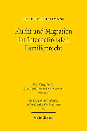 Heitmann |  Heitmann, F: Flucht und Migration im Internationalen Familie | Buch |  Sack Fachmedien