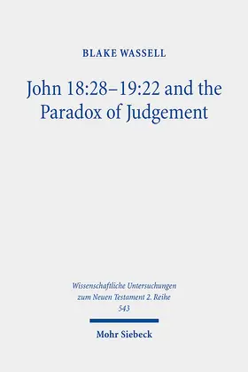 Wassell |  John 18:28-19:22 and the Paradox of Judgement | Buch |  Sack Fachmedien
