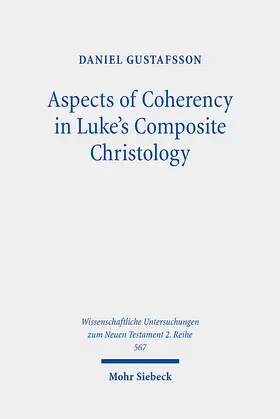 Gustafsson |  Aspects of Coherency in Luke's Composite Christology | eBook | Sack Fachmedien