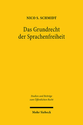 Schmidt | Schmidt, N: Grundrecht der Sprachenfreiheit | Buch | 978-3-16-159964-4 | sack.de