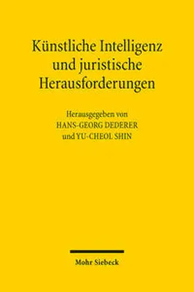 Dederer / Shin |  Künstliche Intelligenz und juristische Herausforderungen | Buch |  Sack Fachmedien