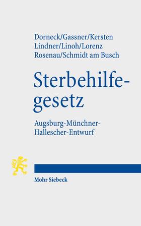 Dorneck / Gassner / Kersten | Gesetz zur Gewährleistung selbstbestimmten Sterbens und zur Suizidprävention | E-Book | sack.de