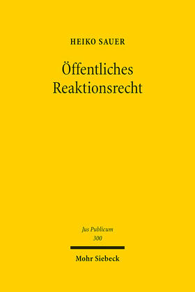 Sauer |  Sauer, H: Öffentliches Reaktionsrecht | Buch |  Sack Fachmedien
