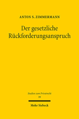 Zimmermann | Der gesetzliche Rückforderungsanspruch | E-Book | sack.de