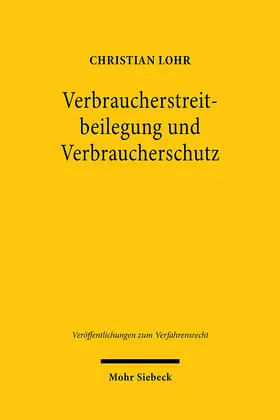 Lohr | Verbraucherstreitbeilegung und Verbraucherschutz | E-Book | sack.de