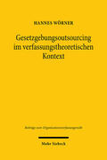 Wörner |  Gesetzgebungsoutsourcing im verfassungstheoretischen Kontext | eBook | Sack Fachmedien