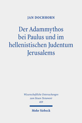 Dochhorn | Dochhorn, J: Adammythos bei Paulus und im hellenistischen Ju | Buch | sack.de