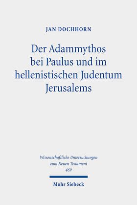 Dochhorn | Der Adammythos bei Paulus und im hellenistischen Judentum Jerusalems | E-Book | sack.de