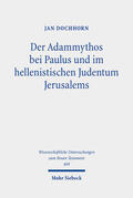 Dochhorn |  Der Adammythos bei Paulus und im hellenistischen Judentum Jerusalems | eBook | Sack Fachmedien