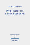 Berlejung |  Divine Secrets and Human Imaginations | eBook | Sack Fachmedien