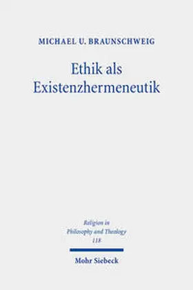 Braunschweig |  Braunschweig, M: Ethik als Existenzhermeneutik | Buch |  Sack Fachmedien