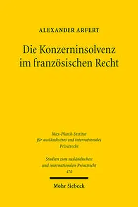 Arfert | Die Konzerninsolvenz im französischen Recht | Buch | 978-3-16-160124-8 | sack.de