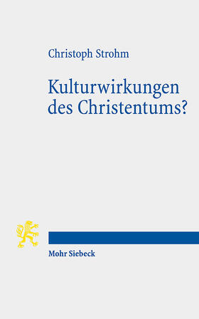 Strohm |  Strohm, C: Kulturwirkungen des Christentums? | Buch |  Sack Fachmedien