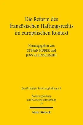 Huber / Kleinschmidt |  Die Reform des französischen Haftungsrechts im europäischen | Buch |  Sack Fachmedien