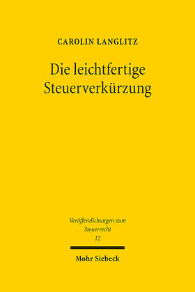 Langlitz |  Die leichtfertige Steuerverkürzung | eBook | Sack Fachmedien