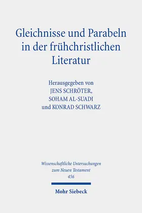 Schröter / Al-Suadi / Schwarz |  Gleichnisse und Parabeln in der frühchristlichen Literatur | eBook | Sack Fachmedien