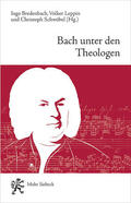 Bredenbach / Leppin / Schwöbel |  Bach unter den Theologen | eBook | Sack Fachmedien