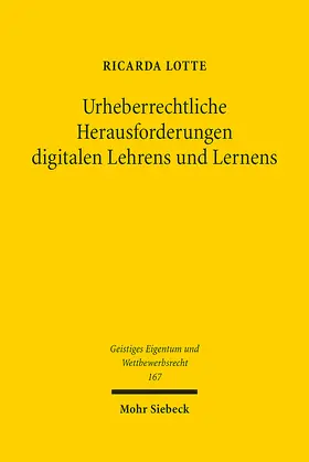 Lotte |  Urheberrechtliche Herausforderungen digitalen Lehrens und Lernens | Buch |  Sack Fachmedien