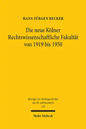 Becker | Die neue Kölner Rechtswissenschaftliche Fakultät von 1919 bis 1950 | E-Book | sack.de