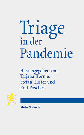 Hörnle / Huster / Poscher | Triage in der Pandemie | Buch | 978-3-16-160201-6 | sack.de
