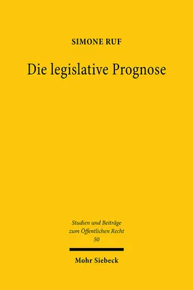Ruf | Die legislative Prognose | Buch | 978-3-16-160209-2 | sack.de