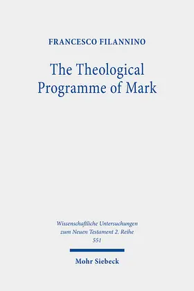 Filannino |  The Theological Programme of Mark | Buch |  Sack Fachmedien