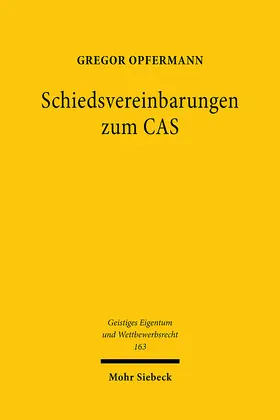 Opfermann |  Schiedsvereinbarungen zum CAS | Buch |  Sack Fachmedien