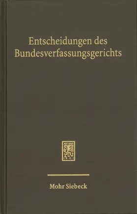 Bundesverfassungsgerichts |  Entscheidungen des Bundesverfassungsgerichts (BVerfGE) | Buch |  Sack Fachmedien