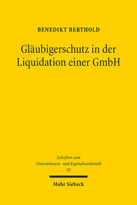 Berthold | Berthold, B: Gläubigerschutz in der Liquidation einer GmbH | Buch | 978-3-16-160255-9 | sack.de