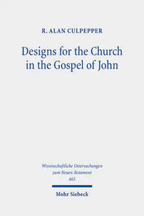 Culpepper |  Designs for the Church in the Gospel of John | Buch |  Sack Fachmedien