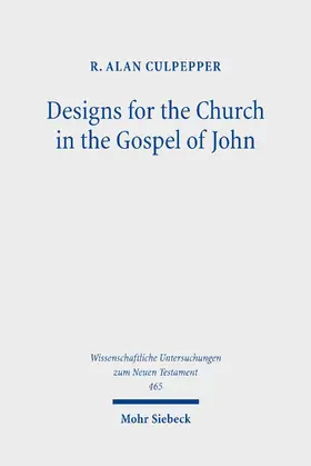 Culpepper |  Designs for the Church in the Gospel of John | eBook | Sack Fachmedien