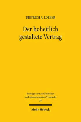 Loeber |  Der hoheitlich gestaltete Vertrag | eBook | Sack Fachmedien