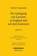 Vogenauer |  Die Auslegung von Gesetzen in England und auf dem Kontinent I/II | eBook | Sack Fachmedien