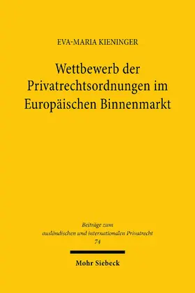 Kieninger |  Wettbewerb der Privatrechtsordnungen im Europäischen Binnenmarkt | eBook | Sack Fachmedien
