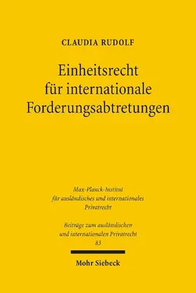 Rudolf |  Einheitsrecht für internationale Forderungsabtretungen | eBook | Sack Fachmedien