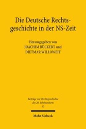 Rückert / Willoweit | Die Deutsche Rechtsgeschichte in der NS-Zeit | E-Book | sack.de