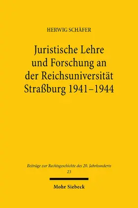Schäfer | Juristische Lehre und Forschung an der Reichsuniversität Straßburg 1941-1944 | E-Book | www.sack.de