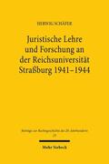 Schäfer |  Juristische Lehre und Forschung an der Reichsuniversität Straßburg 1941-1944 | eBook | Sack Fachmedien