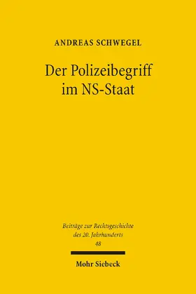 Schwegel |  Der Polizeibegriff im NS-Staat | eBook | Sack Fachmedien