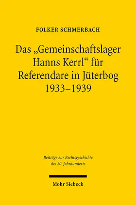 Schmerbach |  Das "Gemeinschaftslager Hanns Kerrl" für Referendare in Jüterbog 1933-1939 | eBook | Sack Fachmedien