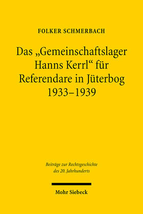 Schmerbach | Das "Gemeinschaftslager Hanns Kerrl" für Referendare in Jüterbog 1933-1939 | E-Book | sack.de
