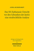Burkhardt |  Das NS-Euthanasie-Unrecht vor den Schranken der Justiz: eine strafrechtliche Analyse | eBook | Sack Fachmedien