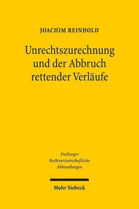 Reinhold |  Unrechtszurechnung und der Abbruch rettender Verläufe | eBook | Sack Fachmedien