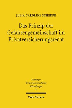 Scherpe | Das Prinzip der Gefahrengemeinschaft im Privatversicherungsrecht | E-Book | sack.de