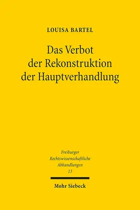 Bartel | Das Verbot der Rekonstruktion der Hauptverhandlung | E-Book | sack.de