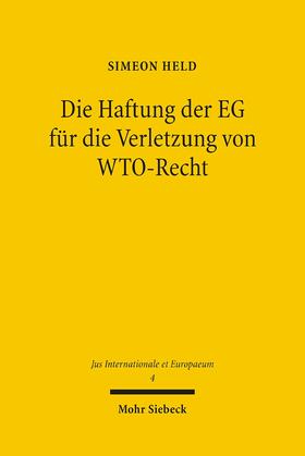Held | Die Haftung der EG für die Verletzung von WTO-Recht | E-Book | sack.de