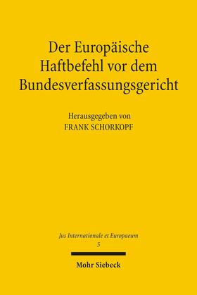 Schorkopf | Der Europäische Haftbefehl vor dem Bundesverfassungsgericht | E-Book | sack.de