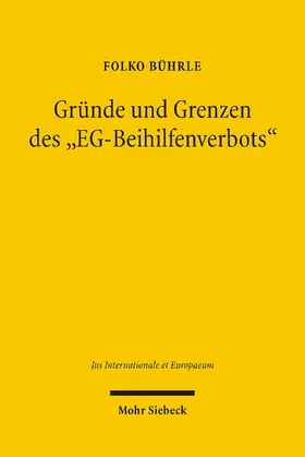 Bührle |  Gründe und Grenzen des 'EG-Beihilfenverbots' | eBook | Sack Fachmedien