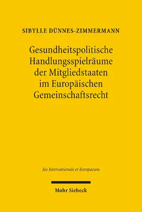 Dünnes-Zimmermann |  Gesundheitspolitische Handlungsspielräume der Mitgliedstaaten im Europäischen Gemeinschaftsrecht | eBook | Sack Fachmedien