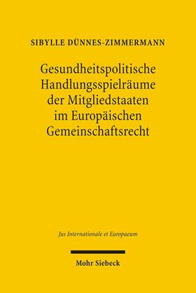 Dünnes-Zimmermann | Gesundheitspolitische Handlungsspielräume der Mitgliedstaaten im Europäischen Gemeinschaftsrecht | E-Book | sack.de